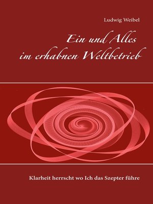 cover image of Ein und Alles im erhabnen Weltbetrieb